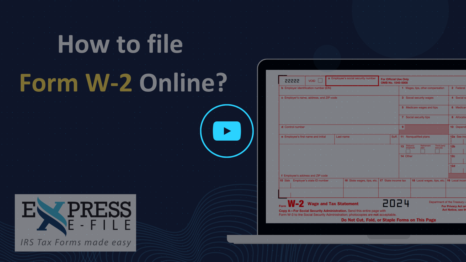 How to File Form W-2 for 2020 tax year